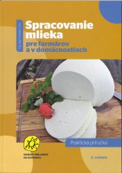 Predaj knihy: Spracovanie mlieka pre farmárov a v domácnostiach 2. vydanie